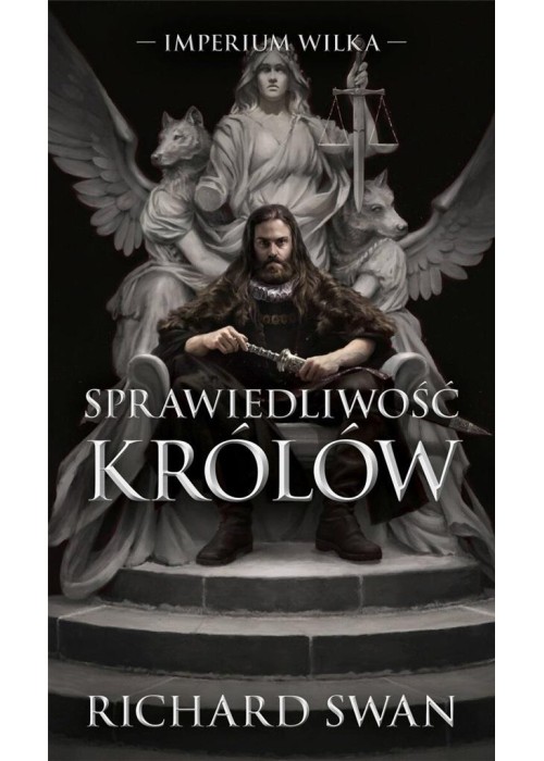 Imperium Wilka T.1 Sprawiedliwość królów