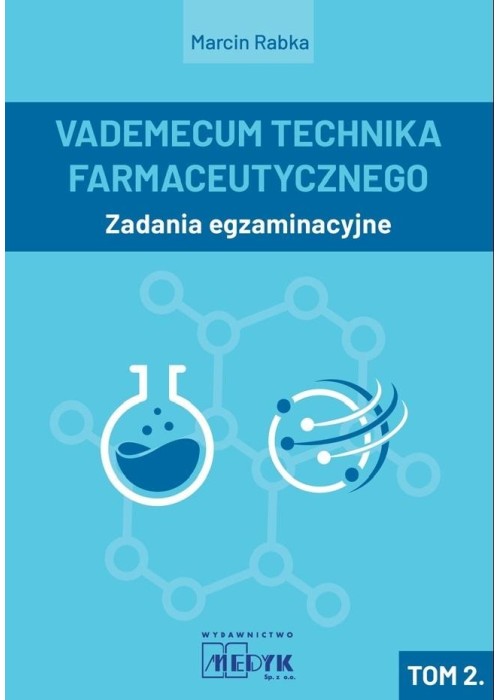 Vademecum Technika Farmaceutycznego. Tom 2.