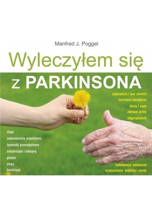 Wyleczyłem się z Parkinsona