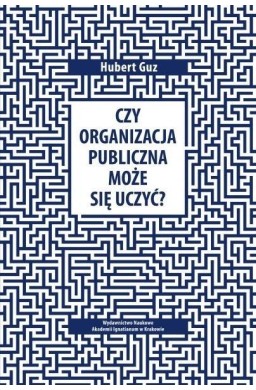 Czy organizacja publiczna może się uczyć?