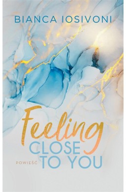 Feeling Close to You