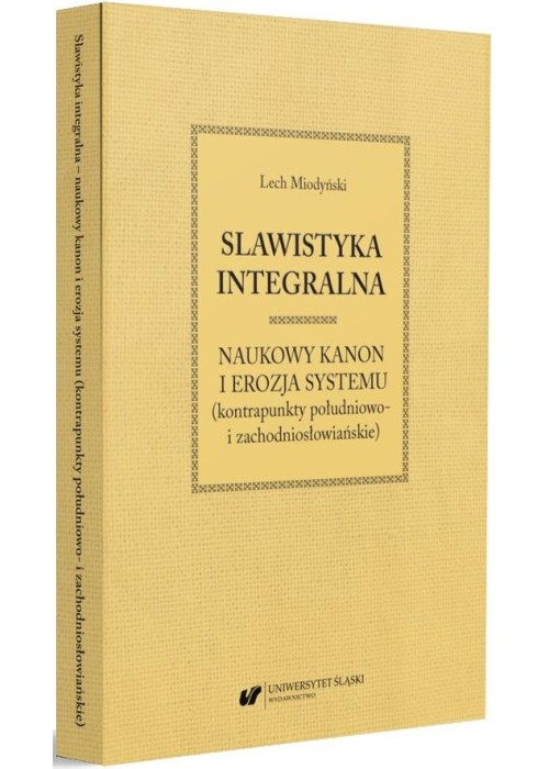 Slawistyka integralna - naukowy kanon i erozja..