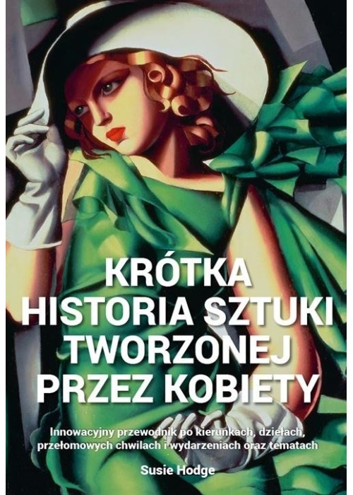 Krótka historia sztuki tworzonej przez kobiety