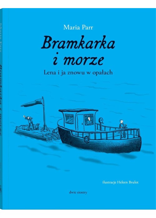 Bramkarka i morze. Lena i ja znowu a opałach