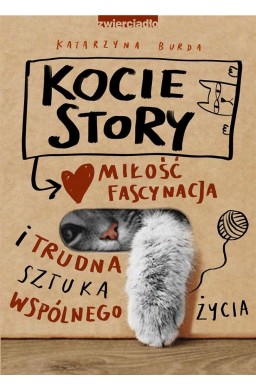 Kocie story. Miłość, fascynacja i trudna sztuka..