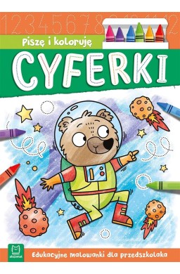 Piszę i koloruję. Cyferki. Edukacyjne malowanki..