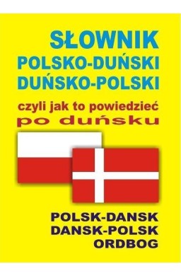 Słownik polsko-duński duńsko-polski czyli jak