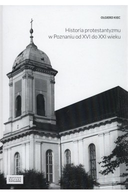 Historia protestantyzmu w Poznaniu od XVI do...