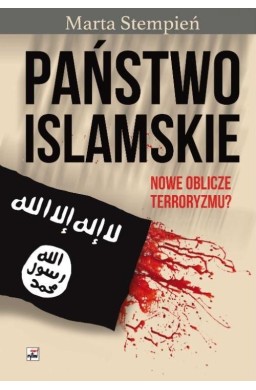 Państwo Islamskie. Nowe oblicze terroryzmu? w.2