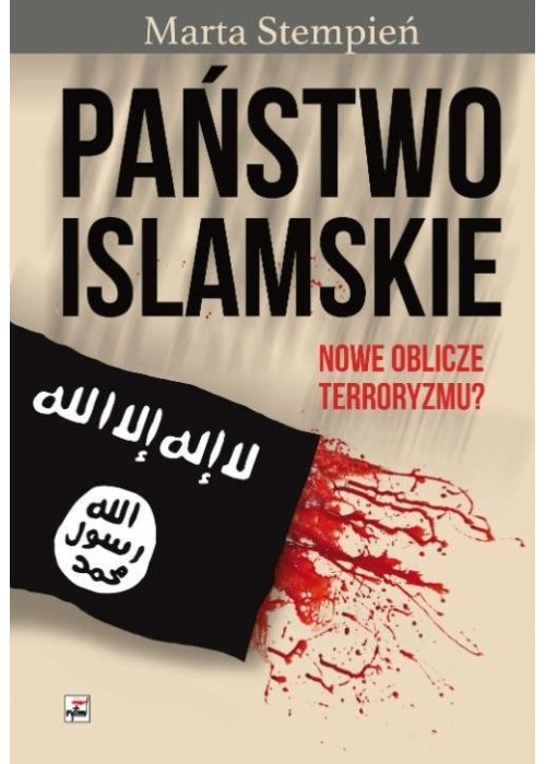 Państwo Islamskie. Nowe oblicze terroryzmu? w.2