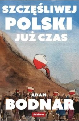 Szczęśliwej Polski już czas