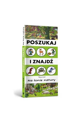 Szukaj i znajdź. Na łonie natury