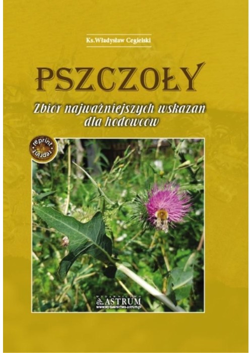 Pszczoły. Zbiór najważniejszych wskazań dla... A5