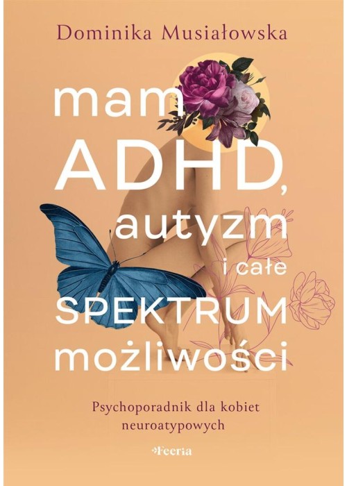 Mam ADHD, autyzm i całe spektrum możliwości