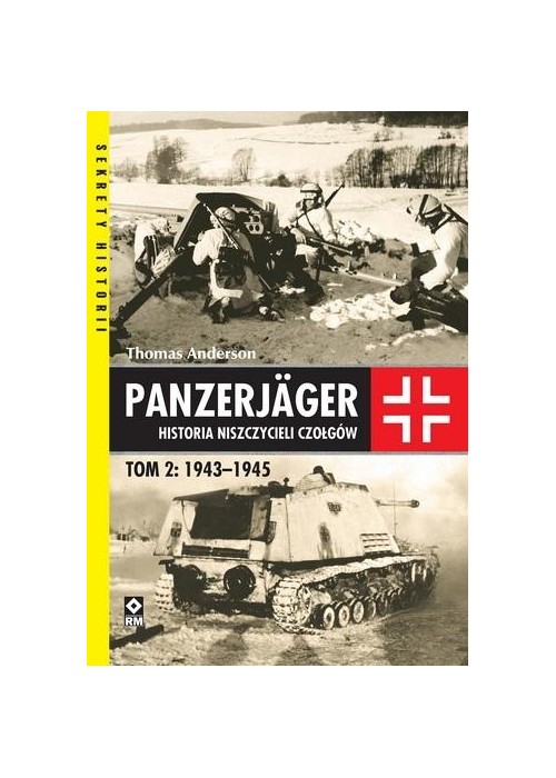 Panzerjager. Historia niszczycieli czałgów T.2