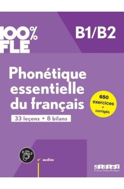 100% FLE Phonetique essentielle du francais B1/B2