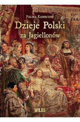 Dzieje Polski za Jagiellonów