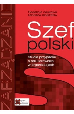 Szef polski. Studia przypadku o roli kierownika...