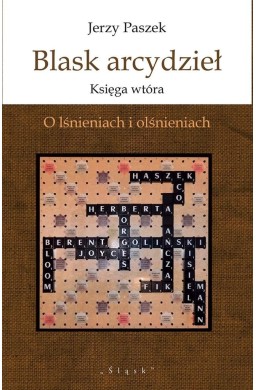 Blask arcydzieł. Księga wtóra. O lśnieniach i..