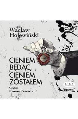 Cieniem będąc, cieniem zostałem audiobook