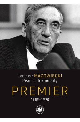 Tadeusz Mazowiecki. Pisma i dokumenty...