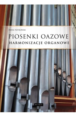 Piosenki oazowe - Harmonizacje organowe