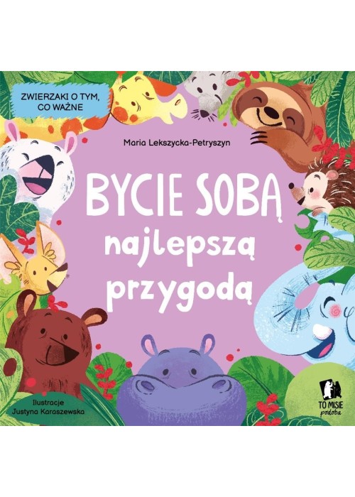 Bycie sobą najlepszą przygodą