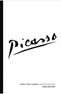 Picasso Geniusz. Ikona. Legenda. Biografia