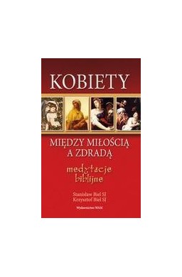 Kobiety. Między miłością a zdradą