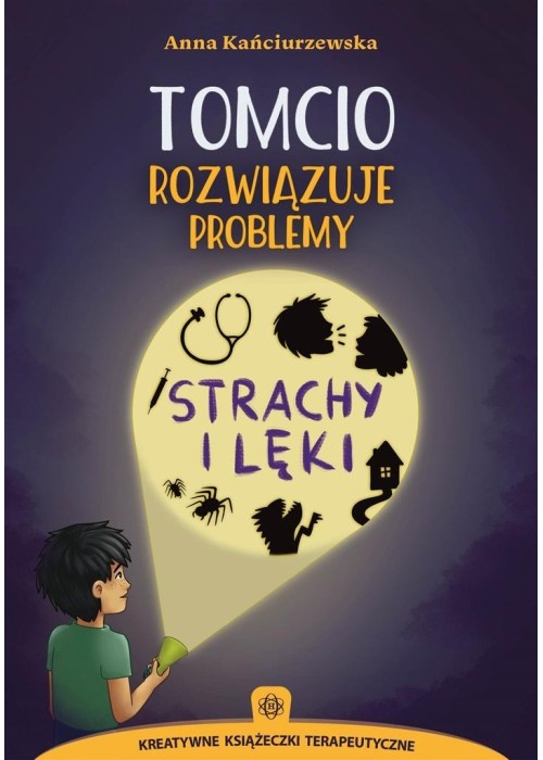 Tomcio rozwiązuje problemy. Strachy i lęki