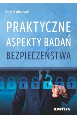 Praktyczne aspekty badań bezpieczeństwa