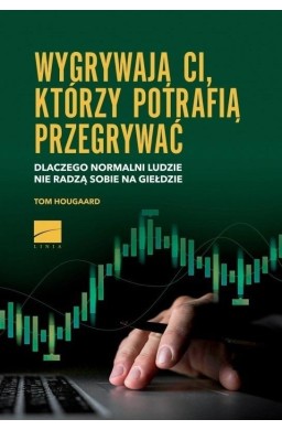 Wygrywają ci, którzy potrafią przegrywać