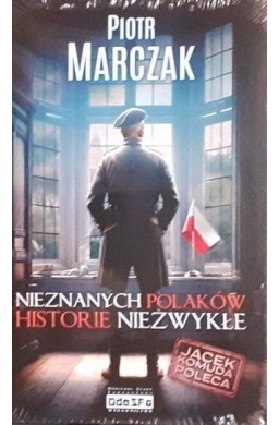 Nieznanych Polaków historie niezwykłe