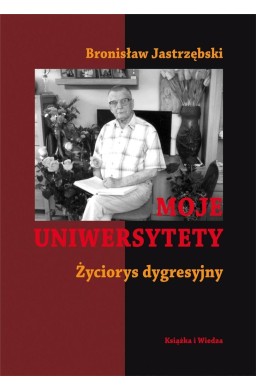 Moje uniwersytety. Życiorys dygresyjny w.2