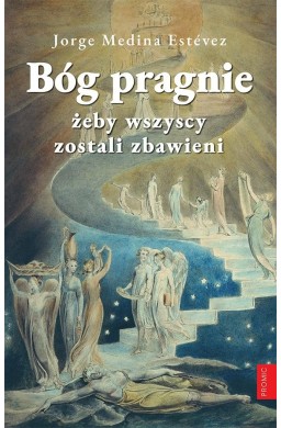 Bóg pragnie, żeby wszyscy zostali zbawieni