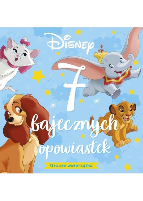 7 bajecznych opowiastek. Urocze zwierzątka. Disney