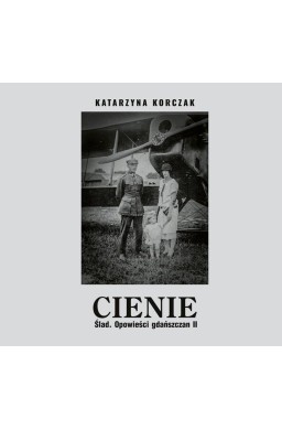 Cienie. Ślad. Opowieści gdańszczan II