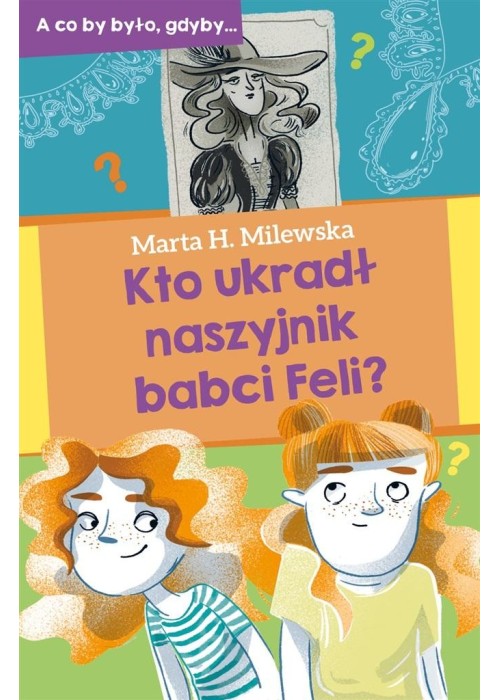 Kto ukradł naszyjnik babci Feli?