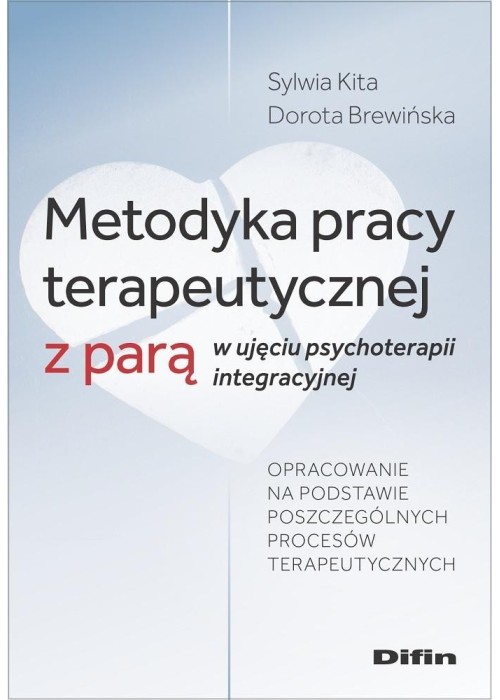 Metodyka pracy terapeutycznej z parą..