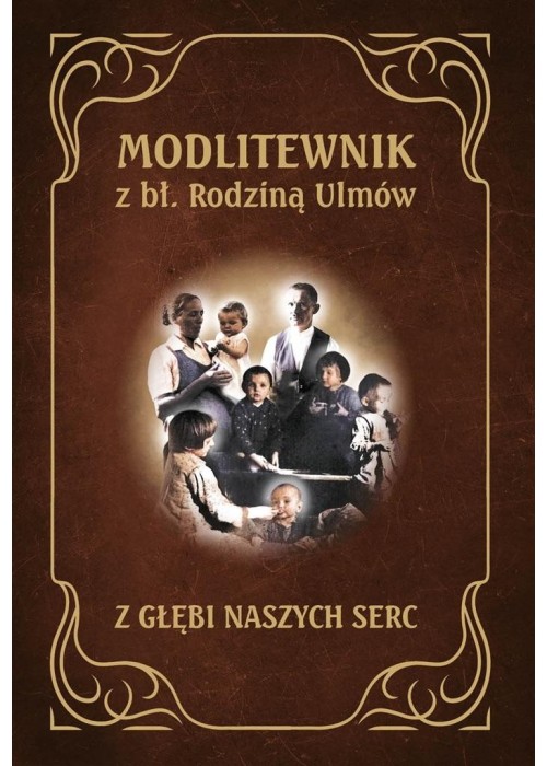 Modlitewnik z Błogosławioną Rodziną Ulmów