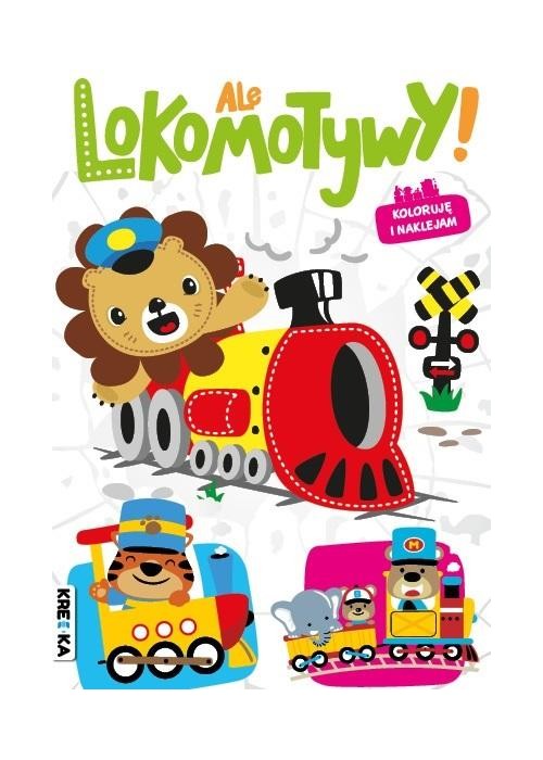 Ale lokomotywy! Kolorowanka z naklejkami