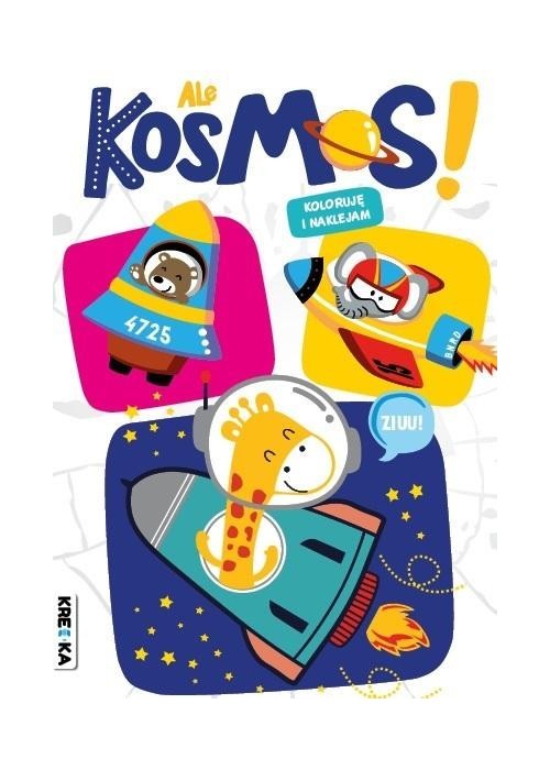 Ale kosmos! Kolorowanka z naklejkami