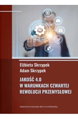 Jakość 4.0 w warunkach czwartej rewolucji..