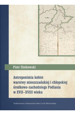 Antroponimia kobiet warstwy mieszczańskiej..