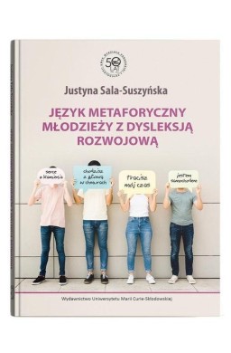 Język metaforyczny młodzieży z dysleksją rozwojową