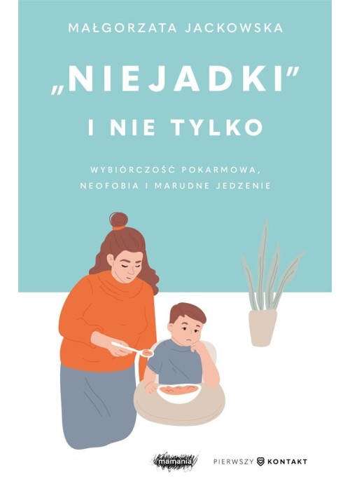 "Niejadki" i nie tylko. Wybiórczość pokarmowa...