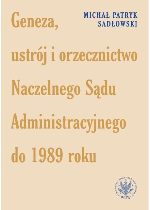 Geneza, ustrój i orzecznictwo Naczelnego Sądu...