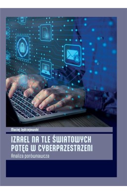 Izrael na tle światowych potęg w cyberprzestrzeni