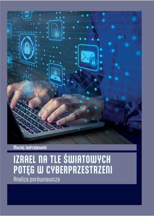 Izrael na tle światowych potęg w cyberprzestrzeni