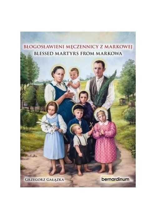 Błogosławieni męczennicy z Markowej